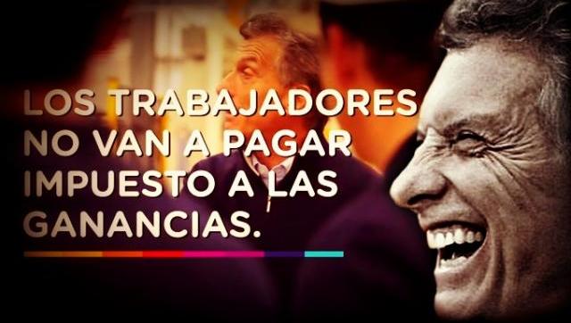 Tras prometer eliminar Ganancias, Macri mantuvo y amplió el impuesto a futuro Tras prometer eliminar Ganancias, Macri mantuvo y amplió el impuesto a futuro