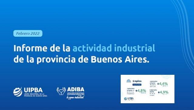 Industriales bonaerenses afirman que la actividad en 2022 finalizó con indicadores positivos