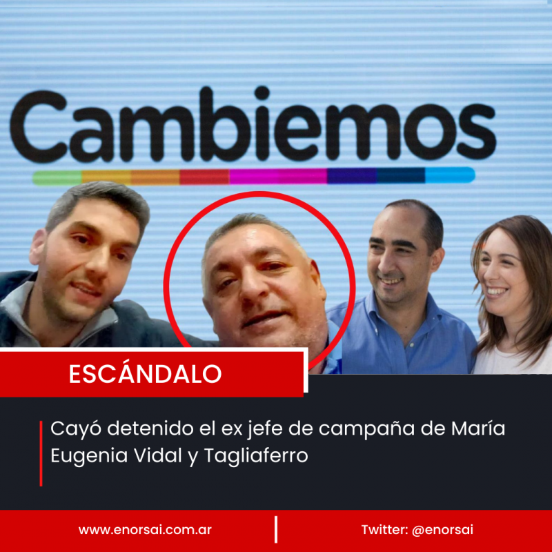 Cayó detenido el ex jefe de campaña de María Eugenia Vidal y Tagliaferro