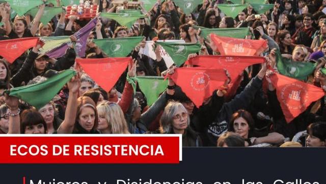 Mujeres y Disidencias en las Calles por sus Derechos