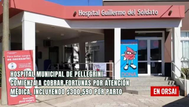 Hospital Municipal de Pellegrini comienza a cobrar fortunas por atención médica, incluyendo $300,590 por parto