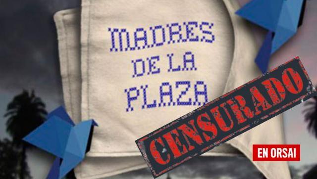 El gobierno de Milei silencia las voces críticas, pero las Madres de la Plaza resisten