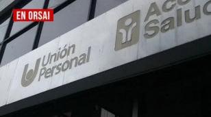 UNIÓN PERSONAL bajo la lupa: crisis, copagos ilegales, recortes y abandono a sus afiliados