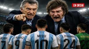 Milei y Macri, furiosos con la Selección