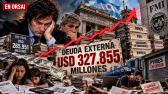 La Deuda Externa Llegó a un Récord de USD 327.855 Millones Mientras el Gobierno Sostiene que la Deuda Bajó